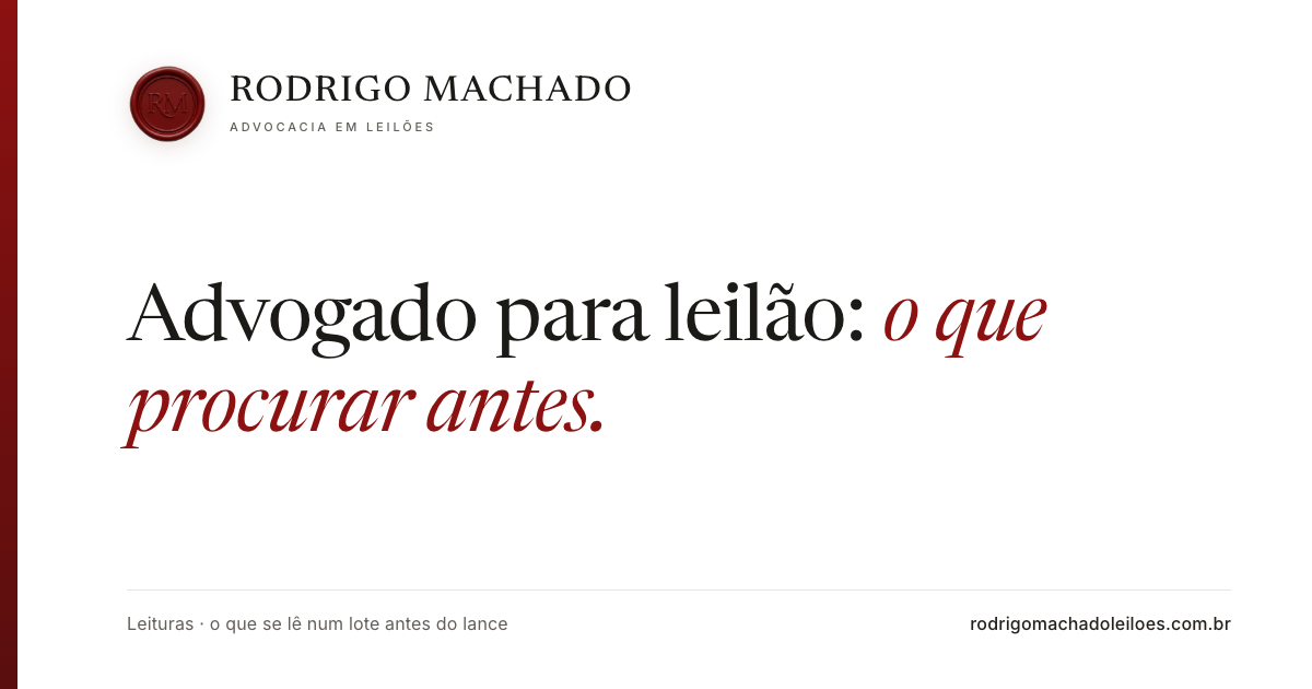 Advogado para leilão de imóveis: o que procurar antes de contratar