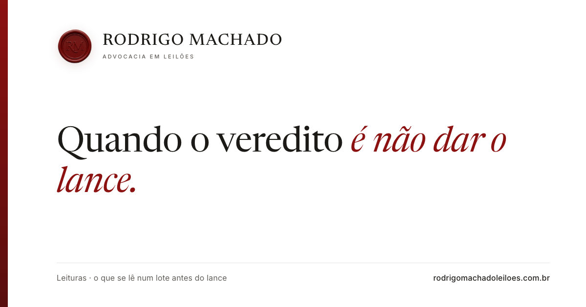 Quando o veredito é não dar o lance